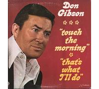 DON GIBSON - TOUCH THE MORNING THAT'S WHAT I'LL DO LP (VINYL ALBUM) US HICKORY 1973