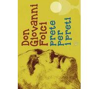 Don Giovanni Folci prete per i preti