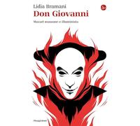 Don Giovanni. Mozart massone e illuminista