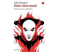 Don Giovanni. Mozart massone e illuminista