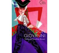 Don Giovanni. Wolfgang Amadeus Mozart