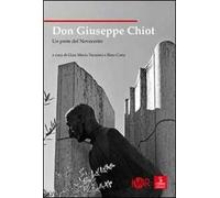 Don Giuseppe Chiot. Un prete del Novecento