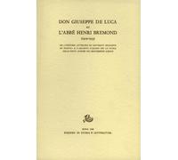 Don Giuseppe De Luca et l'Abbé Henri Bremond. Vol.I: 1929-1933. De l'Histoire litteraire du sentiment