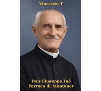 Don Giuseppe Fae' Parroco di Montaner