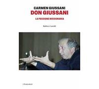 Don Giussani. La passone missionaria