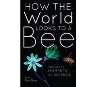 Don Glass How the World Looks to a Bee (Tascabile)