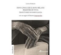 Don Gnocchi e Don Milani maestri di vita. Traiettorie di somiglianza