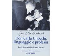 Don Gnocchi: linguaggio e profezia