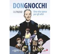 Don Gnocchi. Una vita spesa per gli altri