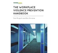 Don Grimme Don Philpott The Workplace Violence Prevention Handbook (Tascabile)