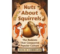 Don H. Corrigan Nuts About Squirrels (Tascabile)