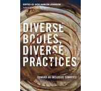 Don Hanlon Johnson Diverse Bodies, Diverse Practices (Tascabile)