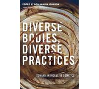 Don Hanlon Johnson Diverse Bodies, Diverse Practices (Tascabile)