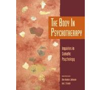 Don Hanlon Johnson The Body in Psychotherapy (Tascabile) Io Series