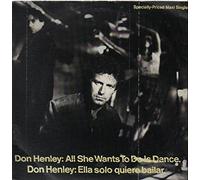 Don Henley - All She Wants To To Is Dance (Extended Dance Reix, PC) [Vinyl Single]