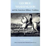 Don Higginbotha George Washington and the American Military Traditio (Tascabile)