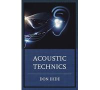 Don Ihde Acoustic Technics (Tascabile)