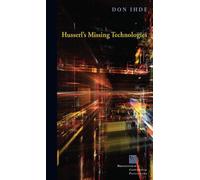 Don Ihde Husserl's Missing Technologies (Copertina rigida)