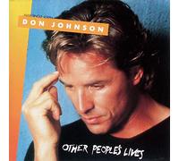 Don Johnson - Other People's Lives - Epic - 655234 6