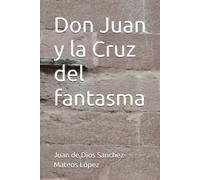 Don Juan y la Cruz del fantasma