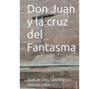 Don Juan y la cruz del Fantasma