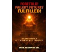 Don K Preston D DIV Foretold Failed Future Fulfilled (Tascabile)