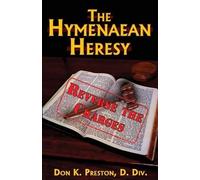 Don K Preston D DIV The Hymenaean Heresy (Tascabile)