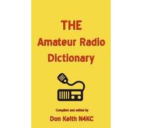 Don Keith THE Amateur Radio Dictionary (Tascabile)