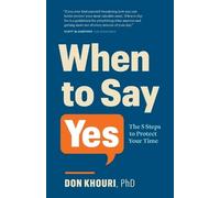 Don Khouri When To Say Yes (Tascabile)