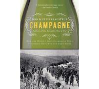 Champagne: How the World's Most Glamorous Wine Triumphed Over War and Hard Times