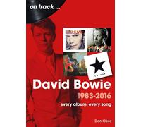 Don Klees David Bowie 1983 to 2016 On Track (Tascabile) On Track