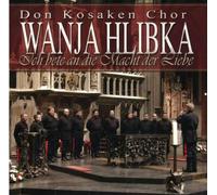 Don Kosaken Chor - Wanja Hlibka - Ich bete an die Macht der Liebe