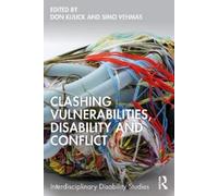 Don Kulick Clashing Vulnerabilities, Disability and Conflict (Tascabile)