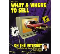 Don Lapre's what & where to sell on the Internet: How to find your place on the information superhighway!