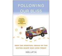 Don Lattin Following Our Bliss (Tascabile)