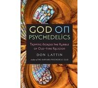 Don Lattin God on Psychedelics (Tascabile)