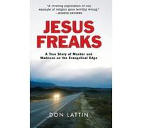 Don Lattin Jesus Freaks (Tascabile)