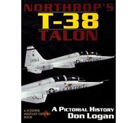 Don Logan Northrop's T-38 TALON (Tascabile)