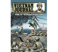 Don Lomax Vietnam Journal - Book 6 (Tascabile) Vietnam Journal