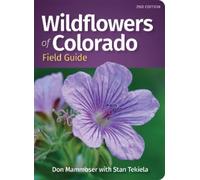 Don Mammoser Stan Tekiela Wildflowers of Colorado Field Guide (Tascabile)