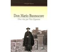 Don Mario Buonocore. Una vita per Vico Equense nel 25º anniversario della morte