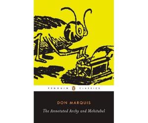 Don Marquis The Annotated Archy and Mehitabel (Tascabile)