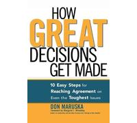 Don MARUSKA How Great Decisions Get Made (Tascabile)