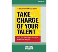 Don Maruska Jay Perry Take Charge of Your Talent (Tascabile)