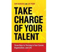 Don Maruska Jay Take Charge of Your Talent: Three Keys to Thriving i (Tascabile)