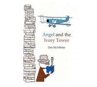 Don McAllister Angel and the Ivory Tower (Tascabile)