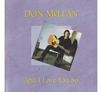 Don McLean - And I Love You So
