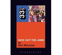 Don McLeese MC5's Kick Out the Jams (Tascabile) 33 1/3