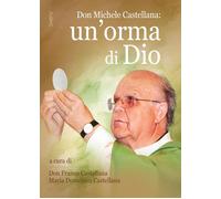 Don Michele Castellana: un'orma di Dio - [PubMe]