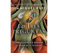 Don Miguel Ruiz Barbara Emrys Las Tres Preguntas (Tascabile)